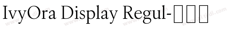 IvyOra Display Regul字体转换